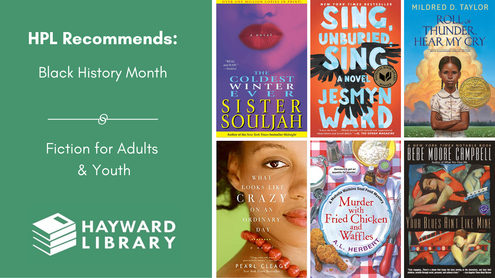 Collage of book covers with a green block on left side that says HPL Recommends, Black History Month, Fiction for Adults & Youth in white text, with Hayward Library logo below it.