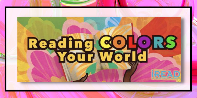A colorful banner with the text: Reading colors the world