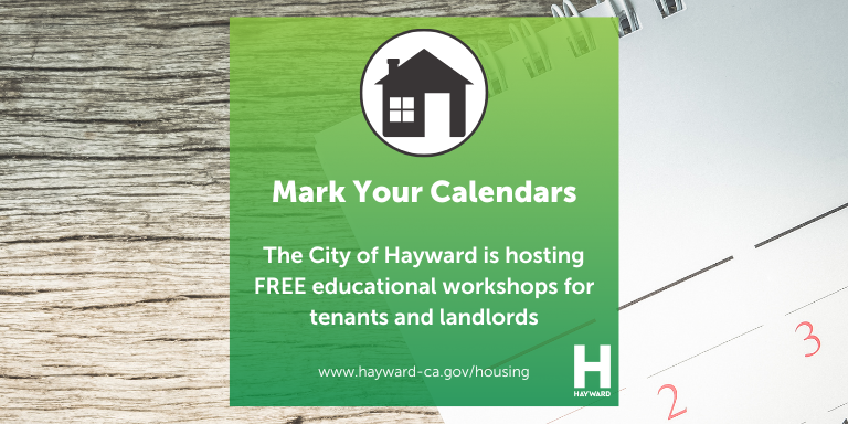 Calendar with a text box that states: Mark your calendars, the City of Hayward is hosting FREE educational workshops for tenants and landlords