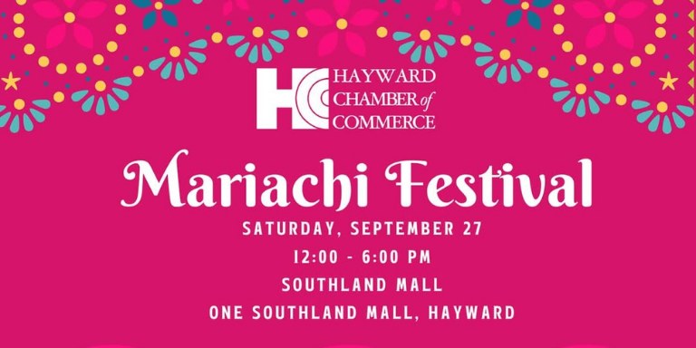 Hayward Chamber of Commerce Mariachi Festival Sept. 27 12-6 Southland Mall
