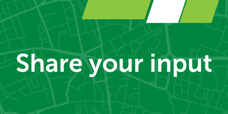 Green and white map with the text, "Share Your Input"