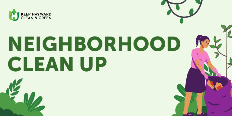 Green clean up flyer with green text that reads: Neighborhood Clean Up