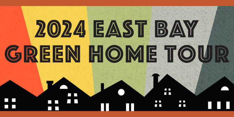 Colorful Flyer announcing the 2024 East Bay Green Home Tour